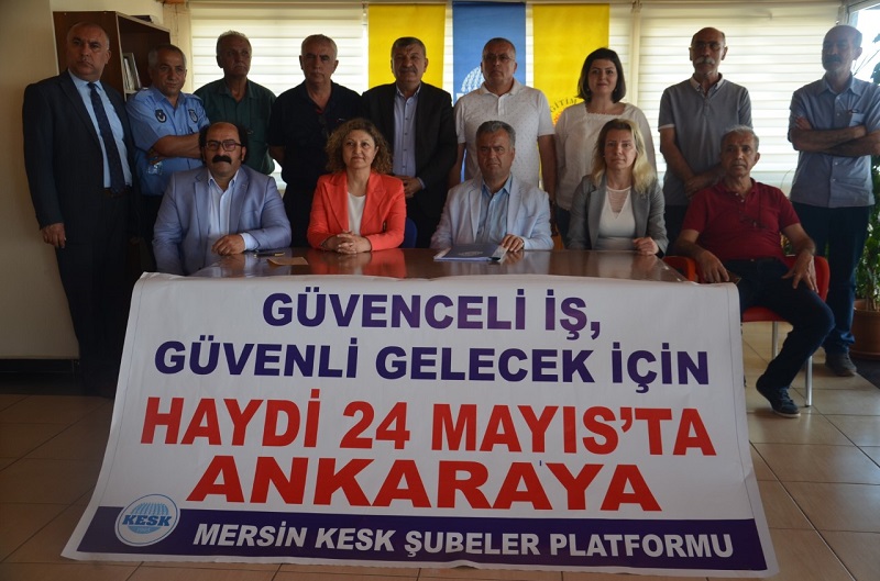 Mersin: Güvenceli İş, Güvenli Gelecek İçin 24 Mayıs’ta Ankara’ya